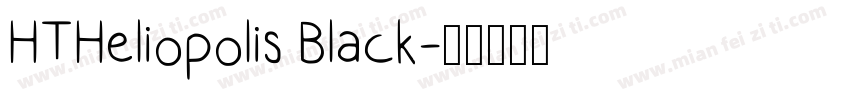 HTHeliopolis Black字体转换